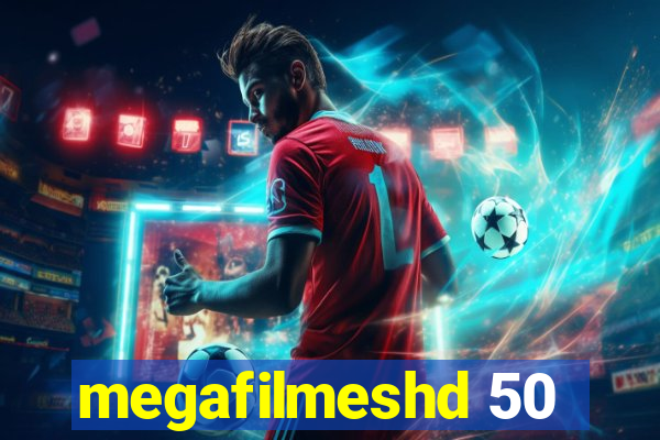 megafilmeshd 50